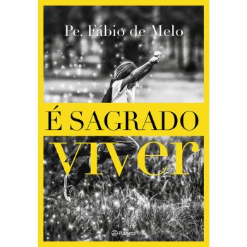 Imagem da capa do livro "É sagrado viver, de Padre Fábio de Melo"