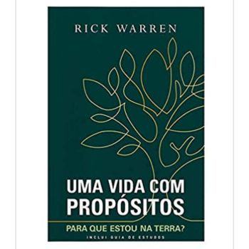 Capa do livro "Uma vida com propósitos, de Rick Warren"